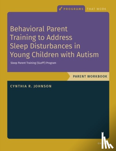 Johnson, Cynthia R. ( - Behavioral Parent Training to Address Sleep Disturbances in Young Children with ASD