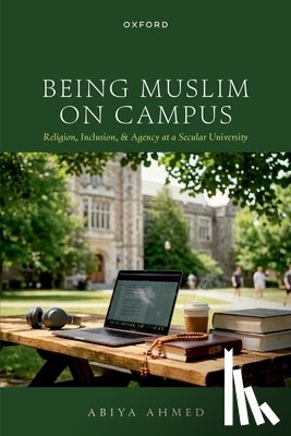 Ahmed, Abiya (Associate Dean of Students - Being Muslim on Campus