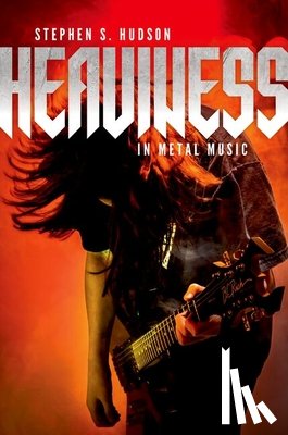 Hudson, Stephen S. (Assistant Professor of Music - Heaviness in Metal Music