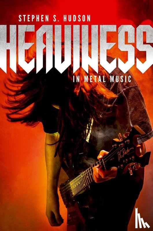 Hudson, Stephen S. (Assistant Professor of Music - Heaviness in Metal Music
