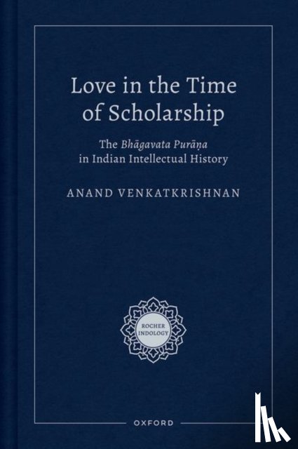 Venkatkrishnan, Anand (Assistant Professor of the History of Religion in South Asia - Love in the Time of Scholarship