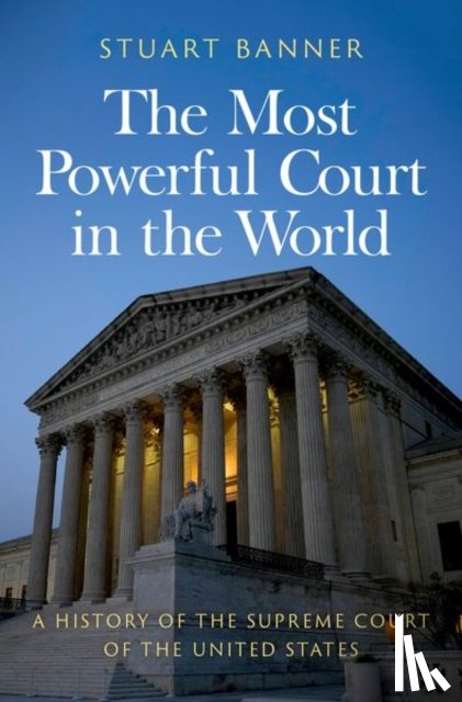 Banner, Stuart (Norman Abrams Distinguished Professor of Law - The Most Powerful Court in the World