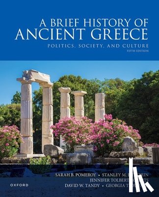 Pomeroy, Sarah B. - A Brief History of Ancient Greece: Politics, Society, and Culture
