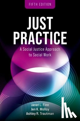 Finn, Janet L. - Just Practice: A Social Justice Approach to Social Work