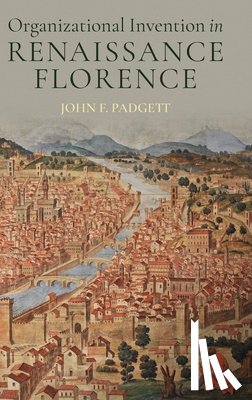 Padgett, John F. - Organizational Invention in Renaissance Florence