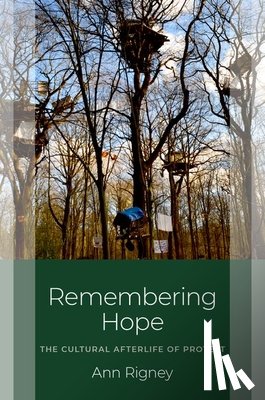 Rigney, Ann (Emeritus Professor of Comparative Literature - Remembering Hope
