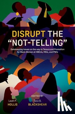  - Disrupt the “Not-Telling”
