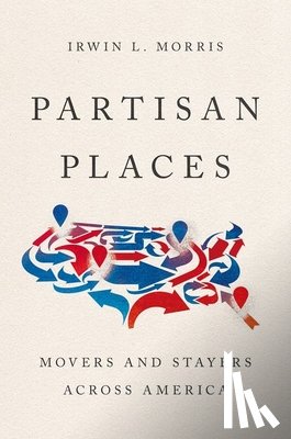 Morris, Irwin L. (William T. Kretzer Distinguished Professor of Humanities; Executive Director of the School of Public and International Affairs - Partisan Places