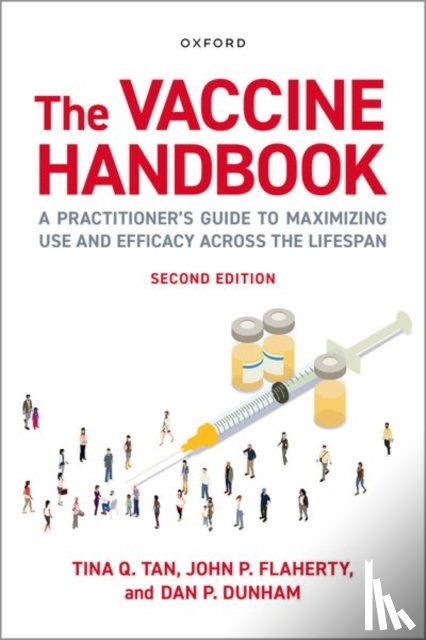 Tan, Tina Q. (Professor of Medicine at the Feinberg School of Medicine, Flaherty, John P. (Professor of Medicine at the Feinberg School of Medicine, Dunham, Dan P. (Chair - The Vaccine Handbook