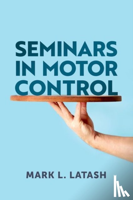 Latash, Mark L. - Seminars in Motor Control