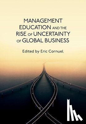  - Management Education and the Rise of Uncertainty of Global Business
