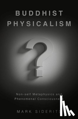 Siderits, Mark (Professor Emeritus - Buddhist Physicalism?
