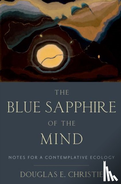 Christie, Douglas E. (Professor of Theological Studies - The Blue Sapphire of the Mind