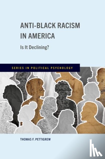Pettigrew, Thomas F. (Distinguished Professor Emeritus of Social Psychology - Anti-Black Racism in America