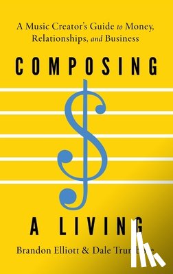 Elliott, Brandon (Professor of Music, Trumbore, Dale (Composer & Writer - Composing a Living