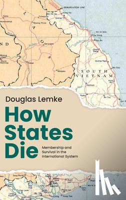Lemke, Douglas (Professor of Political Science - How States Die