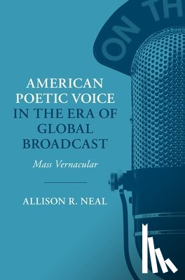 Neal, Allison R. (Lecturer - American Poetic Voice in the Era of Global Broadcast
