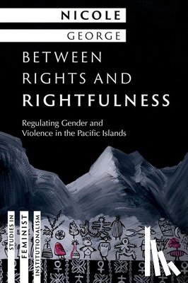 George, Nicole (Associate Professor of Peace and Conflict Studies - Between Rights and Rightfulness
