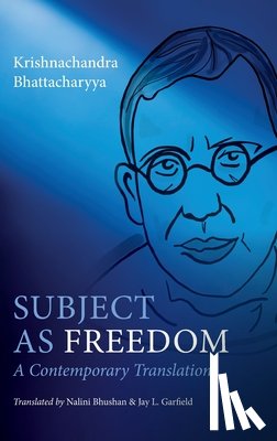 Bhattacharyya, Krishnachandra ( - Subject as Freedom