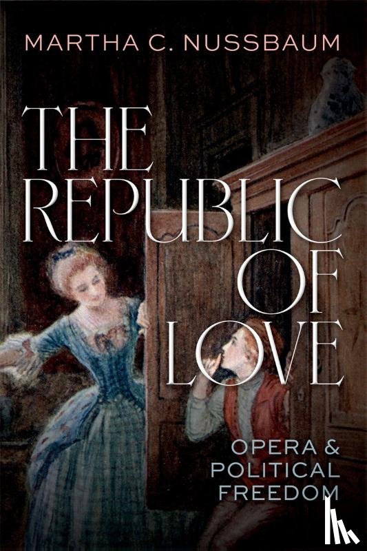 Nussbaum, Martha C. (Ernst Freund Distinguished Service Professor of Law and Ethics - The Republic of Love