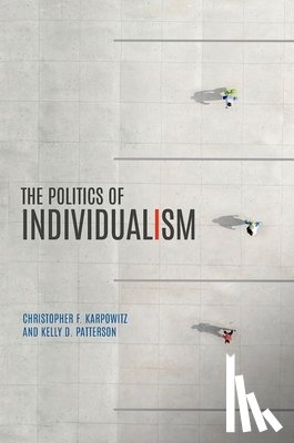 Karpowitz, Christopher F. (Mary Lou Fulton Professor of Political Science, Patterson, Kelly D. (Professor of Political Science - The Politics of Individualism