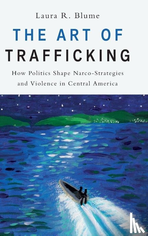 Blume, Laura R. (Assistant Professor of Political Science - The Art of Trafficking