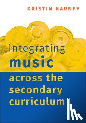 Harney, Kristin (Professor of Music Education - Integrating Music Across the Secondary Curriculum