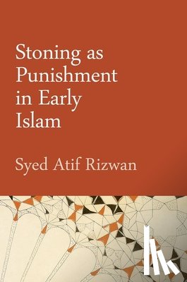 Rizwan, Syed Atif (Assistant Professor of Islamic and Interreligious Studies and Director of the Catholic-Muslim Studies Program - Stoning as Punishment in Early Islam