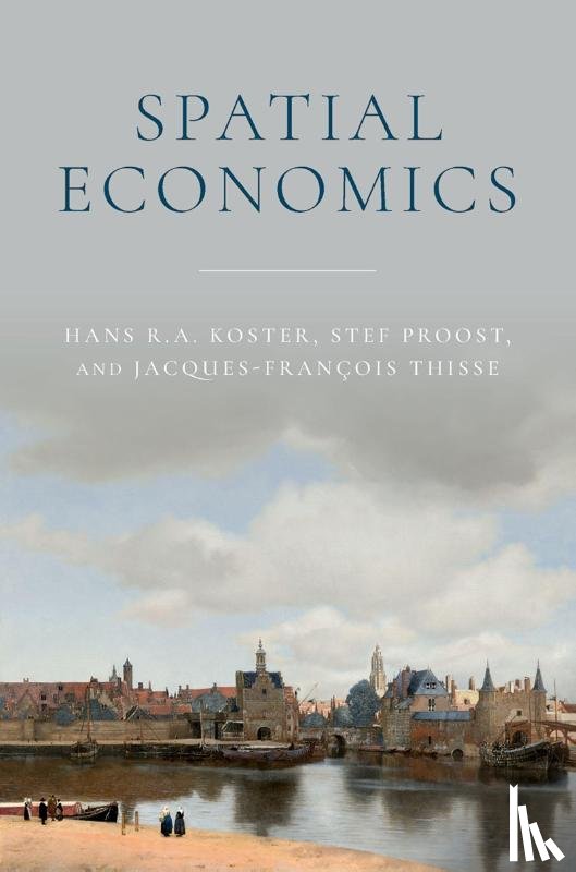 Koster, Hans R. A. (Professor of Urban Economics and Real Estate, Proost, Stef (Professor Emeritus, Thisse, Jacques-Francois (Professor Emeritus - Spatial Economics