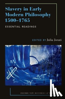  - Slavery in Early Modern Philosophy 1500-1765