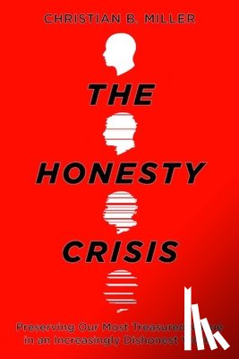 Miller, Christian B. (A. C. Reid Professor of Philosophy - The Honesty Crisis