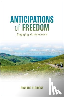 Eldridge, Richard (Lecturer; Charles and Harriett Cox McDowell Professor Emeritus of Philosophy - Anticipations of Freedom