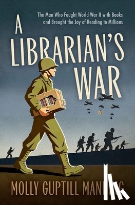 Manning, Molly Guptill (Professor of Law - A Librarian's War