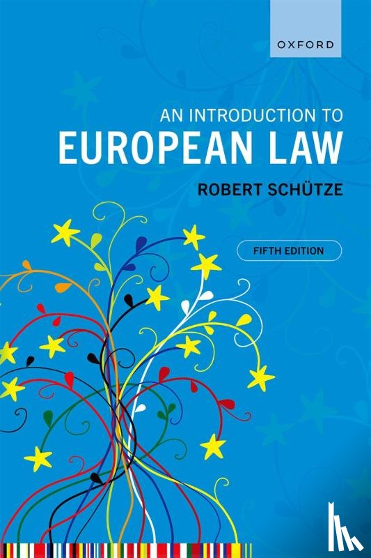 Schutze, Robert (Professor of European Union Law - An Introduction to European Law