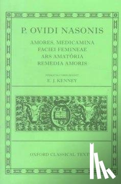  - Ovid Amores, Medicamina Faciei Femineae, Ars Amatoria, Remedia Amoris