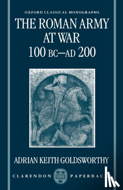 Goldsworthy - The Roman Army at War 100 BC - AD 200