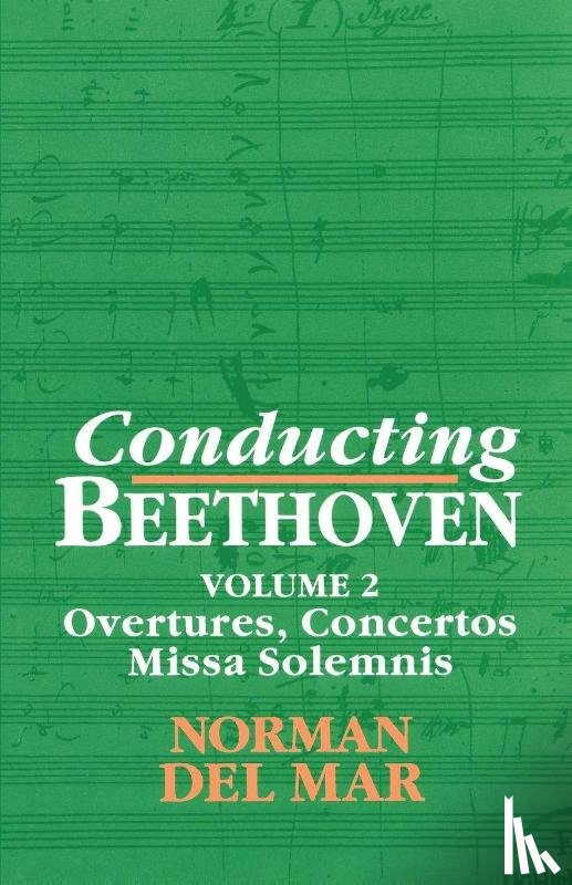 Del Mar, Norman - Conducting Beethoven: Volume 2: Overtures, Concertos, Missa Solemnis