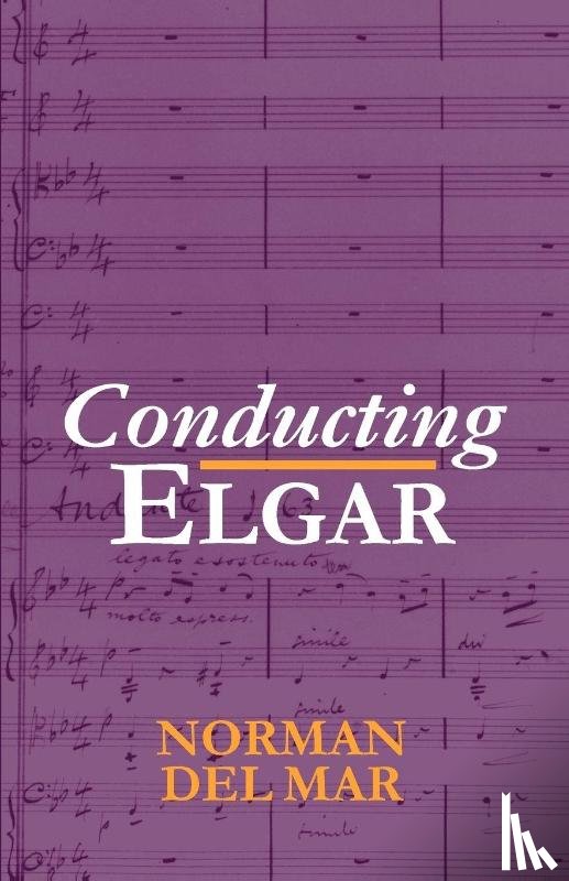 Del Mar, Norman - Conducting Elgar