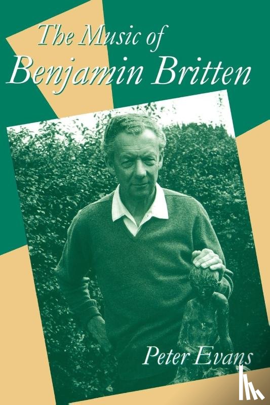 Evans, Peter (Emeritus Professor of Music - The Music of Benjamin Britten