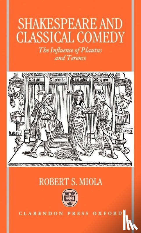 Miola, Robert S. (Professor of English; Lecturer in Classics (adjunct) - Shakespeare and Classical Comedy