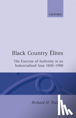 Trainor, Richard H. (Senior Lecturer in Economic and Social History - Black Country Elites