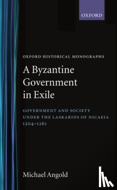 Angold, Michael - A Byzantine Government in Exile