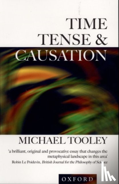 Tooley, Michael (Professor of Philosophy - Time, Tense, and Causation