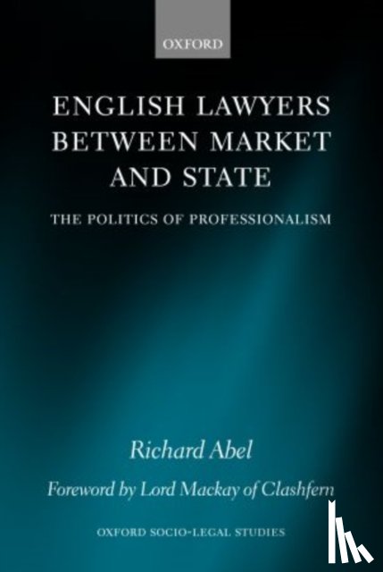 Abel, Richard L - English Lawyers between Market and State