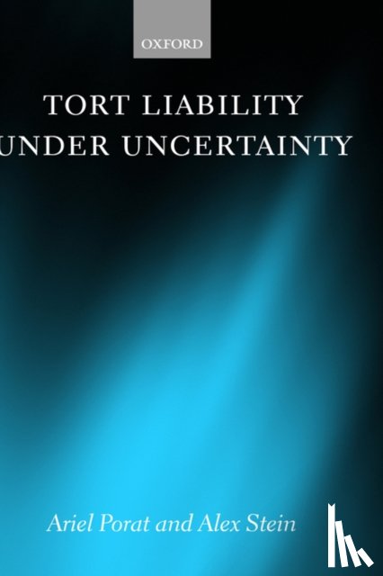 Porat, Ariel (, Stein, Alex ( - Tort Liability Under Uncertainty