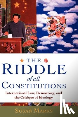 Marks, Susan ( - The Riddle of All Constitutions
