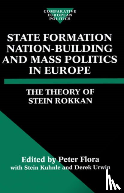 Rokkan, Stein (late Professor of Sociology - State Formation, Nation-Building, and Mass Politics in Europe
