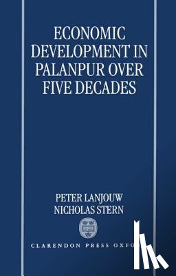 Lanjouw, Peter (Economist, Stern, Nicholas (Chief Economist and Special Counsellor to the President - Economic Development in Palanpur over Five Decades