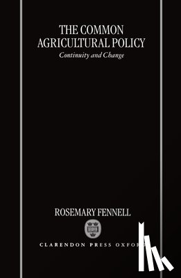 Fennell, Rosemary ( - The Common Agricultural Policy