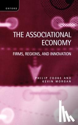 Cooke, Philip (Professor of Regional Development, Morgan, Kevin (Professor of European Regional Development - The Associational Economy